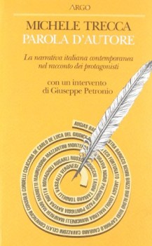 parola dautore la narrativa italiana contemporanea nel racconto dei protagonisti