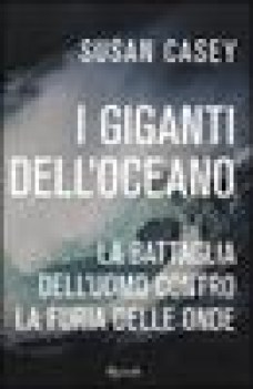 giganti delloceano la battaglia delluomo contro la furia delle onde