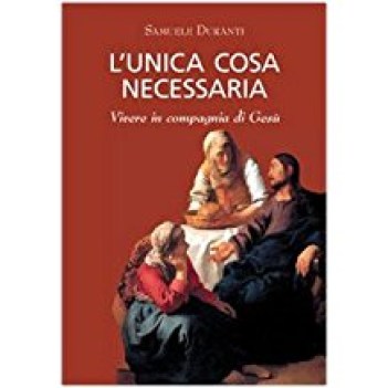 unica cosa necessaria