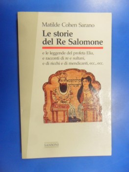 Storie del Re Salomone e leggende profeta Elia; racconti re, sultani, mendicanti