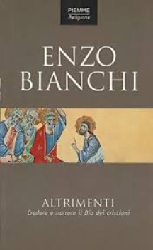 altrimenti credere e narrare il dio dei cristiani