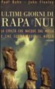 ultimi giorni di rapa nui la civilt che nacque dal nulla e che scomparve nel nul