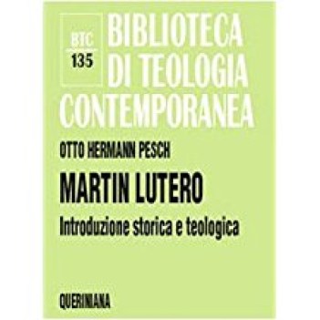 martin lutero introduzione storica e teologica