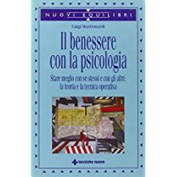 benessere con la psicologia stare meglio con se stessi e con gli altri la teoria