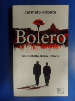 Bolero. Una perfetta storia italiana