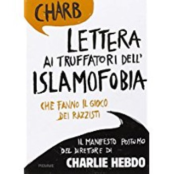 lettera ai truffatori dell\'islamofobia che fanno il gioco dei razzisti