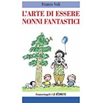 arte di essere nonni fantastici