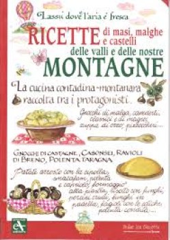 ricette di masi malghe e castelli delle valli e delle nostre montagne