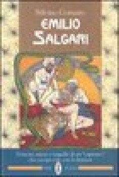 emilio salgari demoni amori e tragedie di un capitano che navig solo con la fant