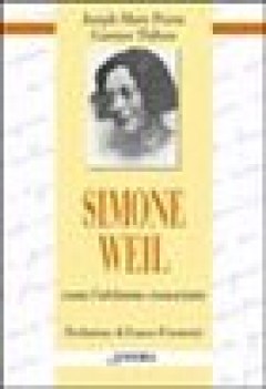 simone weil come l\'abbiamo conosciuta