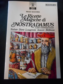 ricette magiche di nostradamus e altri contemporanei