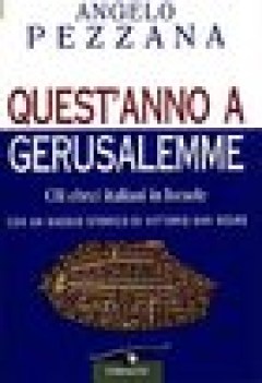 quest\'anno a gerusalemme gli ebrei italiani in israele