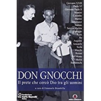 don carlo gnocchi il prete che cerco\' dio tra gli uomini