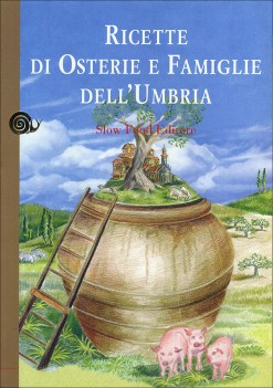 ricette di osterie di firenze e chianti desinari di casa tra citt e contado