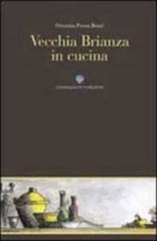 vecchia brianza in cucina