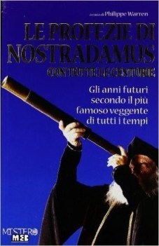 profezie di nostradamus con tutte le centurie gli anni futuri secondo il pi famo