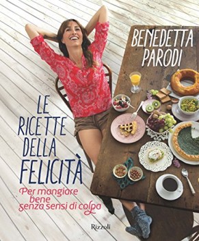 ricette della felicita ediz illustrata