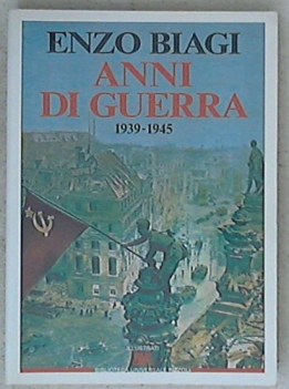 anni di guerra 1939-1945