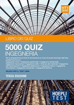 Hoepli test 5000 quiz Ingegneria per la preparazione ai test di ammissione