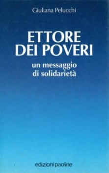 ettore dei poveri un messaggio di solidariet