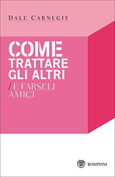 come trattare gli altri e farseli amici