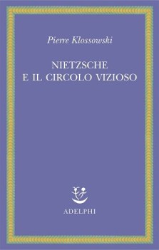 nietzsche e il circolo vizioso