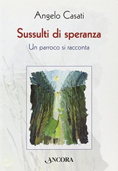 sussulti di speranza un parroco si racconta