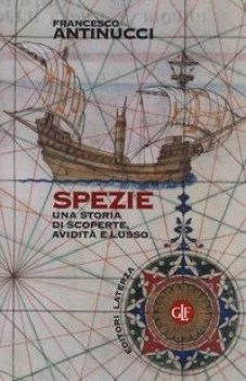 spezie una storia di scoperte avidit e lusso