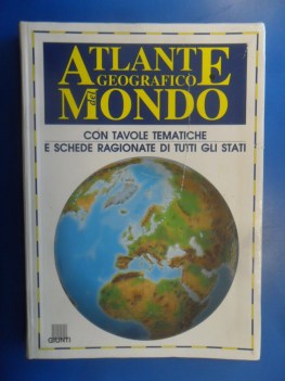 Atlante geografico del mondo. Con tavole tematiche e schede ragionate Stati