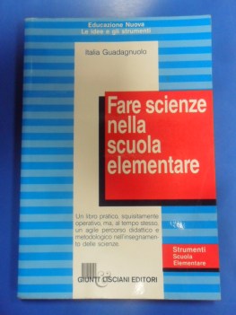 Fare scienze nella scuola elementare. Guadagnuolo. Strumenti 1991