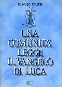 comunit legge il vangelo di luca