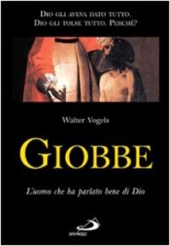 giobbe l\'uomo che ha parlato bene di dio