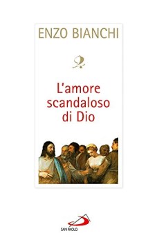 amore scandaloso di dio