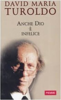 anche dio e\' infelice