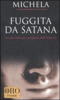 fuggita da satana la mia lotta per scappare dall\'inferno