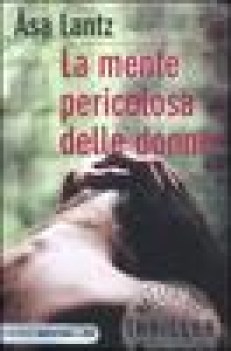 mente pericolosa delle donne