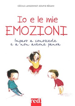 io e le mie emozioni ediz. a colori