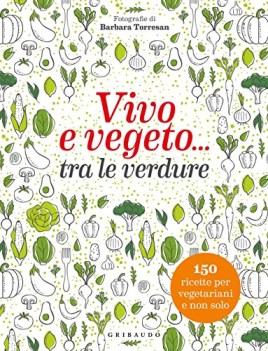 vivo e vegeto tra le verdure