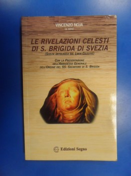 Rivelazioni celesti di s. Brigida di Svezia. Scelta antologica Liber Celestis