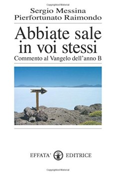 abbiate sale in voi stessi