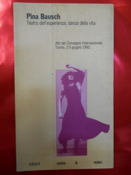 pina bausch teatro dell\'esperienza danza della vita