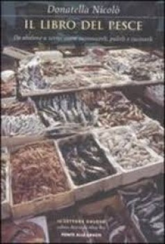 libro del pesce da abalone a zerro come riconoscerli pulirli e cucinarli