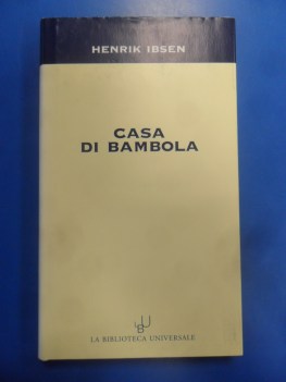 Casa di bambola. Traduzione Pocar. Scritto di Bernard Shaw