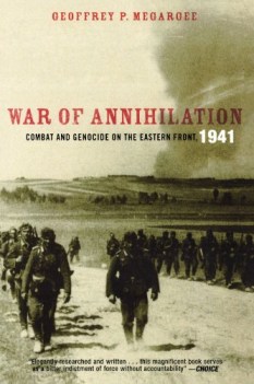 war of annihilation combat and genocide on the eastern front 1941