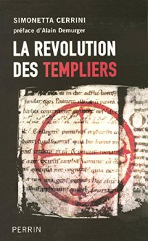 rvolution des templiers  une histoire perdue du xiie sicle