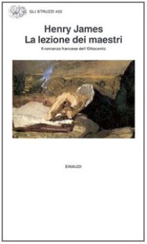 lezione dei maestri il romanzo francese dell\'ottocento