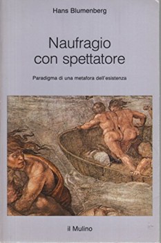 naufragio con spettatore paradigma di una metafora dell\'esistenza