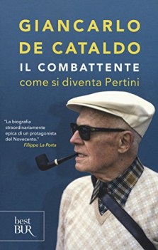 combattente come si diventa pertini