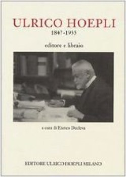 ulrico hoepli 1847-1935 editore libraio