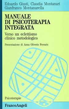 manuale di psicoterapia integrata verso un eclettismo clinico metodologico